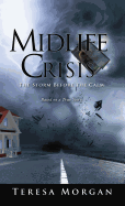 Midlife Crisis: The Storm Before the Calm