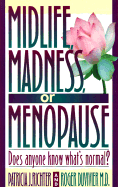 Midlife, Madness, or Menopause