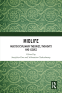 Midlife: Multidisciplinary Theories, Thoughts and Issues