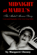 Midnight at Mabel's: The Mabel Mercer Story, Centennial Biography of the Great Song Stylist - Cheney, Margaret, and Reed, Rex (Foreword by)