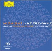 Midnight at Notre-Dame  - Olivier Latry (organ)