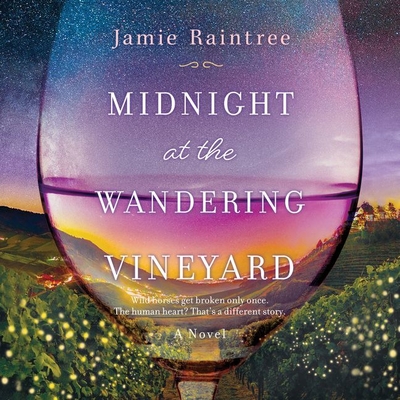 Midnight at the Wandering Vineyard - Raintree, Jamie, and Marie, Jorjeana (Read by)