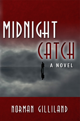 Midnight Catch - Gilliland, Norman