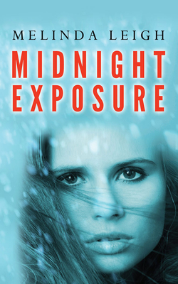 Midnight Exposure - Leigh, Melinda