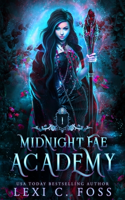 Midnight Fae Academy: Book One - Foss, Lexi C