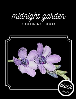 Midnight Garden Coloring Book: Beautiful Flower Illustrations on Black Dramatic Background for Adults Stress Relief and Relaxation - Publishing, Black Fox