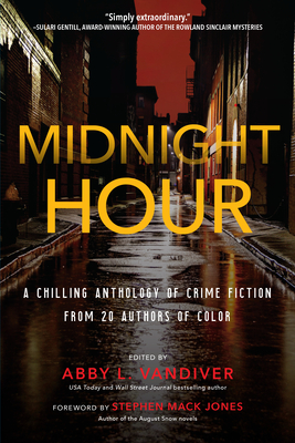 Midnight Hour: A Chilling Anthology of Crime Fiction from 20 Authors of Color - VanDiver, Abby L