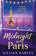 Midnight in Paris: Discover the BRAND NEW heartfelt read from the author of The Riviera House Swap, Gillian Harvey for 2025