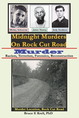 Midnight Murders on Rock Cut Road: Murder: Racism, Terrorism, Forensics, Reconstruction - Krell, Bruce E