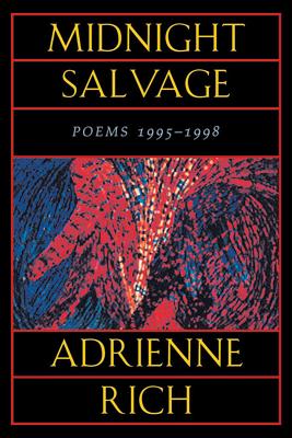 Midnight Salvage: Poems 1995-1998 - Rich, Adrienne Cecile