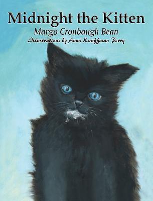 Midnight the Kitten - Bean, Margo Cronbaugh, and Perry, Aumi Kauffman (Illustrator)