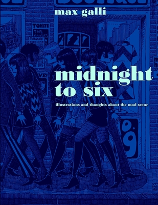 Midnight to Six - Galli, Max