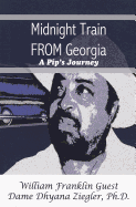 Midnight Train from Georgia: A Pip's Journey