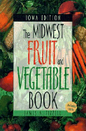 Midwest Fruit and Vegetable Book: Iowa