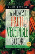 Midwest Fruit and Vegetable Book: Michigan - Fizzell, James A