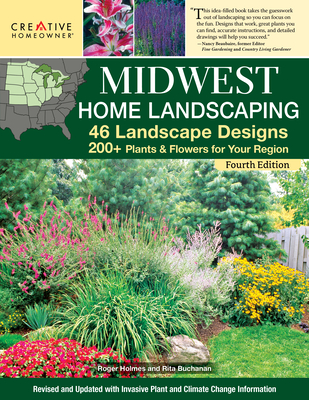Midwest Home Landscaping Including South-Central Canada 4th Edition: 46 Landscape Designs with 200+ Plants & Flowers for Your Region - Denise Schrieber Technical (Creator)