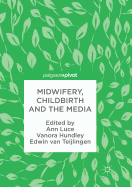 Midwifery, Childbirth and the Media