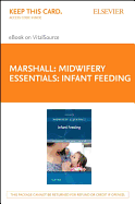 Midwifery Essentials: Infant Feeding - Elsevier eBook on Vitalsource (Retail Access Card): Volume 5 Volume 5