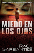Miedo en los Ojos: Una novela policaca de misterio, asesinos en serie y crmenes
