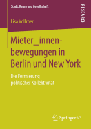 Mieter_innenbewegungen in Berlin Und New York: Die Formierung Politischer Kollektivit?t