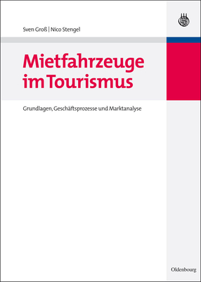 Mietfahrzeuge im Tourismus - Gro?, Sven, and Stengel, Nico