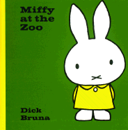 Miffy at the Zoo - Bruna, Dick