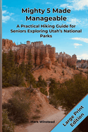 Mighty 5 Made Manageable: A Senior's Guide to Hiking Utah's National Parks