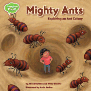 Mighty Ants: Exploring an Ant Colony