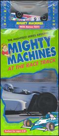 Mighty Machines: At the Race Track - Wendy Loten