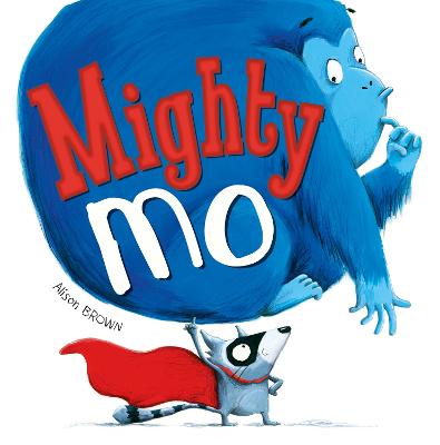Mighty Mo - Brown, Alison