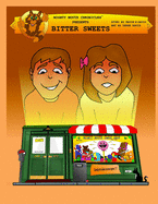 Mighty Mouth Chronicles: Bitter Sweets