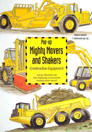 Mighty Movers & Shakers Construction Equipment