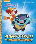 Mighty Troll and Wonder Dragon (Wallykazam!)