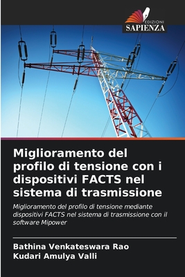 Miglioramento del profilo di tensione con i dispositivi FACTS nel sistema di trasmissione - Venkateswara Rao, Bathina, and Amulya Valli, Kudari