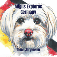 Miglis Explores Germany