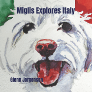 Miglis Explores Italy
