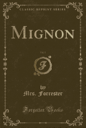 Mignon, Vol. 1 (Classic Reprint)