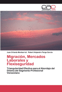 Migraci?n, Mercados Laborales y Flexiseguridad