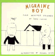 Migraine Boy: Fairweather Friends