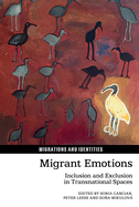 Migrant Emotions: Inclusion and Exclusion in Transnational Spaces