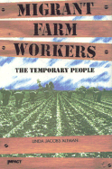 Migrant Farm Workers: The Temporary People