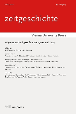 Migrants and Refugees from the 1960s Until Today - Mueller, Wolfgang (Editor), and Rupnow, Dirk (Editor)