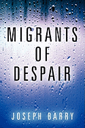 Migrants of Despair