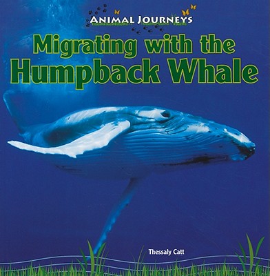 Migrating with the Humpback Whale - Catt, Thessaly