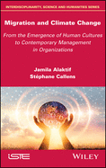 Migration and Climate Change: From the Emergence of Human Cultures to Contemporary Management in Organizations