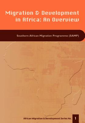 Migration and Dev. in Africa - Overview - Black, Richard (Editor), and Crush, Jonathan (Editor), and Ammassari, Savina (Editor)