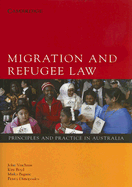 Migration and Refugee Law: Principles and Practice in Australia