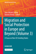 Migration and Social Protection in Europe and Beyond (Volume 3): A Focus on Non-EU Sending States