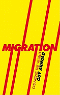 Migration: Changing the World