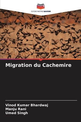 Migration du Cachemire - Bhardwaj, Vinod Kumar, and Rani, Manju, and Singh, Umed